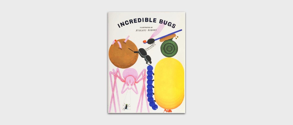 Incredible Bugs: A world of&nbsp;wonder
